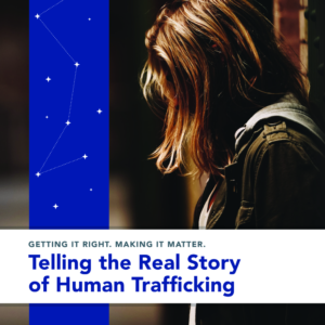 Cover image for the first page of the reading for the continuing education course Telling the Real Story of Human Trafficking